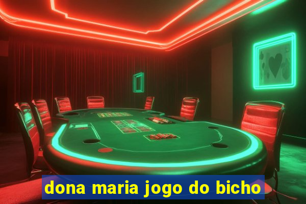 dona maria jogo do bicho